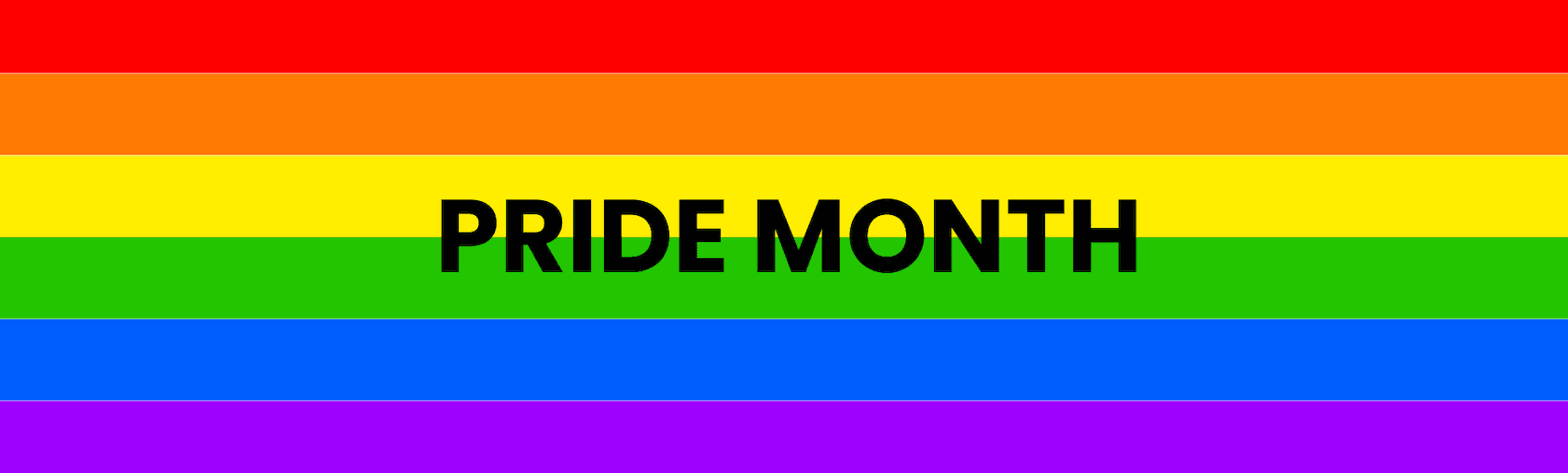 Rainbow colours with the text: "PRIDE MONTH"